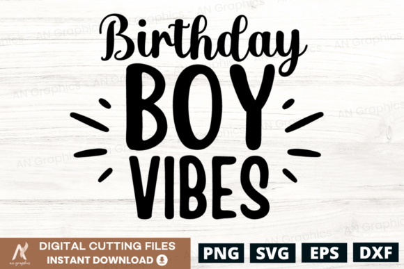 Birthday Boy Vibes SVG: Graphics & T-Shirt Designs