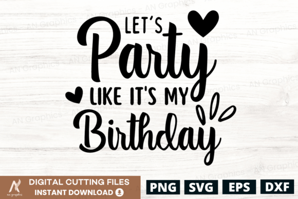 Let’s Party Like It’s My Birthday SVG Brings Playful Energy to T-Shirt Designs