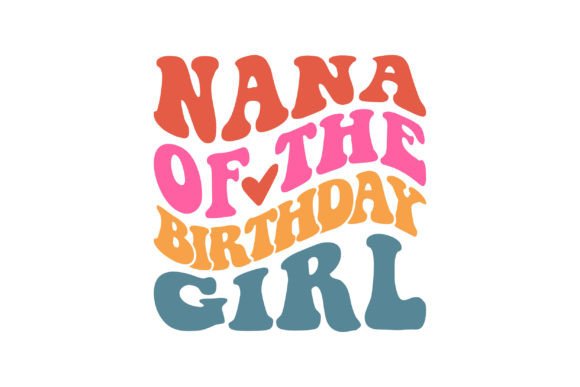 Nana of the Birthday Girl: Graphics & T-Shirt Designs