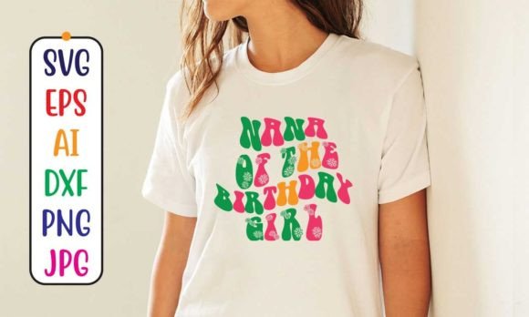 Nana of the Birthday Girl Retro SVG: Graphics & T-Shirt Designs